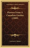 Flowers from a Canadian Garden (1909)