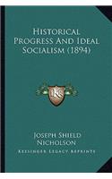 Historical Progress And Ideal Socialism (1894)