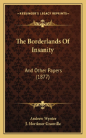 Borderlands Of Insanity