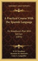 A Practical Course With The Spanish Language