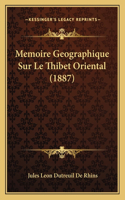 Memoire Geographique Sur Le Thibet Oriental (1887)