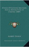 Etudes D'Histoire Militaire Sur La Revolution Et L'Empire (1889)