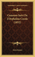 Camoens Suivi De L'Orpheline Creole (1852)