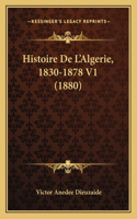 Histoire De L'Algerie, 1830-1878 V1 (1880)