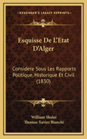 Esquisse De L'Etat D'Alger
