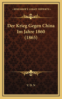 Der Krieg Gegen China Im Jahre 1860 (1865)