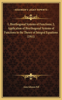 1, Biorthogonal Systems of Functions; 2, Application of Biorthogonal Systems of Functions to the Theory of Integral Equations (1911)