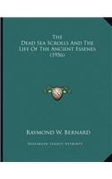 The Dead Sea Scrolls And The Life Of The Ancient Essenes (1956)