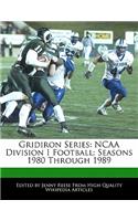 Gridiron Series: NCAA Division I Football: Seasons 1980 Through 1989