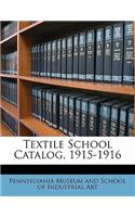 Textile School Catalog, 1915-1916