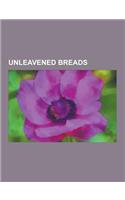 Unleavened Breads: Tortilla, Tapioca, Corn Tortilla, Matzo, Tostada, Roti, Paratha, Flatbread, Papadum, Tortilla Price Stabilization Pact(English)