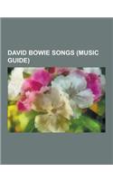 David Bowie Songs (Music Guide): Under Pressure, Heroes, Across the Universe, the Little Drummer Boy, Dancing in the Street, Let's Dance, Ashes to Ash(English)