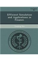 Efficient Simulation and Applications in Finance: (English)