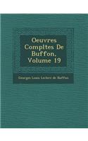 Oeuvres Completes de Buffon, Volume 19