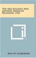 Axis Alliance And Japanese American Relations, 1941