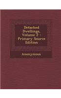 Detached Dwellings, Volume 2