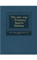 The One Way - Primary Source Edition