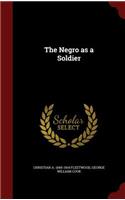 Negro as a Soldier