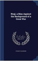 Nogi, a Man Against the Background of a Great War