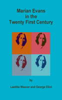 Marian Evans in the Twenty First Century: (English)