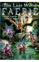 The Last White Faerie: Tales from the Faerie Kingdom