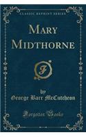 Mary Midthorne (Classic Reprint)