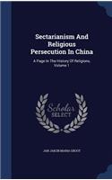 Sectarianism And Religious Persecution In China