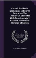 Cornell Studies In English XII Milton On Education The Tractate Of Education With Supplementary Extracts From Other Writings Of Milton