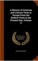A History of Criticism and Literary Taste in Europe from the Earliest Texts to the Present Day, Volume 2: (English)