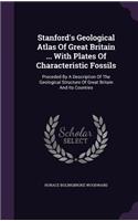 Stanford's Geological Atlas Of Great Britain ... With Plates Of Characteristic Fossils