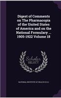 Digest of Comments on The Pharmacopia of the United States of America and on the National Formulary ... 1905-1922 Volume 18