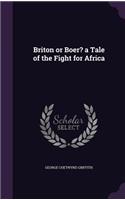 Briton or Boer? a Tale of the Fight for Africa