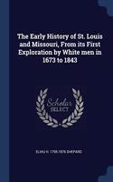 THE EARLY HISTORY OF ST. LOUIS AND MISSO