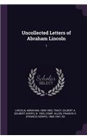 Uncollected Letters of Abraham Lincoln