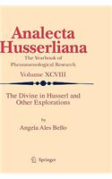 Divine in Husserl and Other Explorations