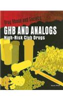 Ghb and Analogs: (Drug Abuse and Society)