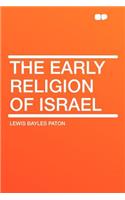 The Early Religion of Israel