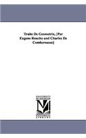 Traite de Geometrie, [Par Eugene Rouche and Charles de Comberousse]