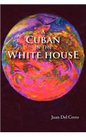 A Cuban in the White House: (English)