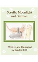 Scruffy, Moonlight, And German