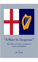 “A Warr So Desperate”