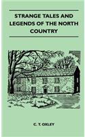 Strange Tales and Legends of the North Country
