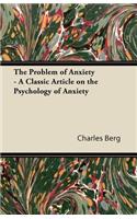 The Problem of Anxiety - A Classic Article on the Psychology of Anxiety: (English)