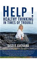Help!: Healthy Thinking in Times of Trouble