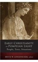 Early Christianity in Pompeian Light: People, Texts, Situations