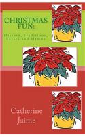 CHRISTmas Fun: : History, Traditions, Verses and Hymns