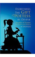 Exercising the Gift Poetess by Divine: Daughter of Thunder: The Birth and Rebirth(English)