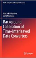 Background Calibration of Time-Interleaved Data Converters