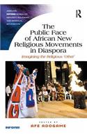 Public Face of African New Religious Movements in Diaspora