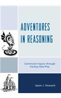Adventures in Reasoning
